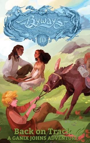 Back on Track: A Ganix Johns Adventure(10 Byways)