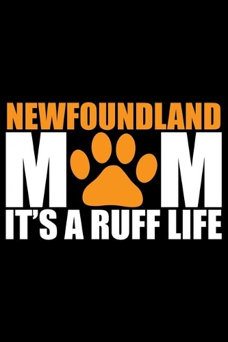 Newfoundland Mom It's Ruff Life