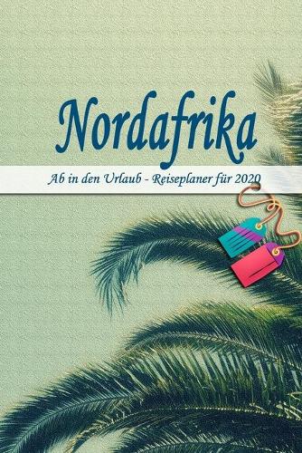 Nordafrika - Ab in den Urlaub - Reiseplaner 2020