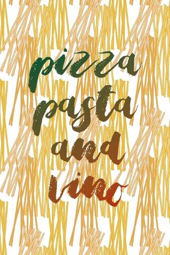 Pizza Pasta And Vino