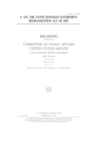 S. 310, the Native Hawaiian Government Reorganization Act of 2007