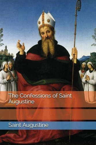 The Confessions of Saint Augustine