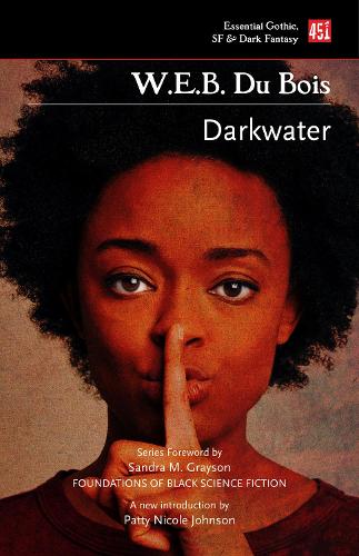 Darkwater: (Foundations of Black Science Fiction)