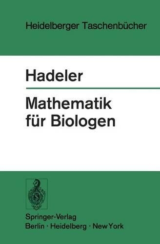 Mathematik für Biologen: (129 Heidelberger Taschenbücher)