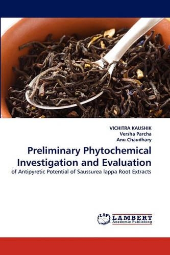 Preliminary Phytochemical Investigation and Evaluation