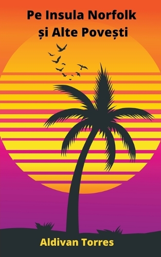 Pe Insula Norfolk și Alte Povești