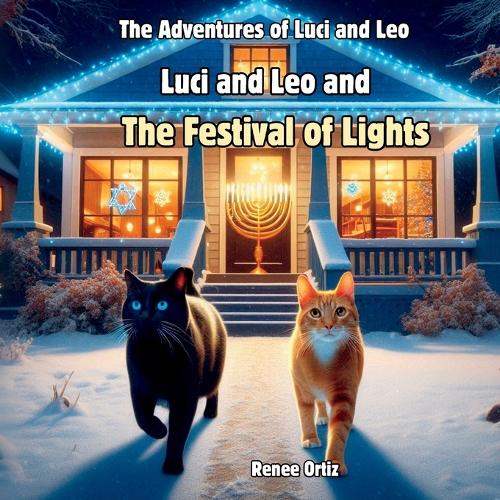 Luci and Leo and The Festival of Lights: December Adventures(The Adventures of Luci and Leo)