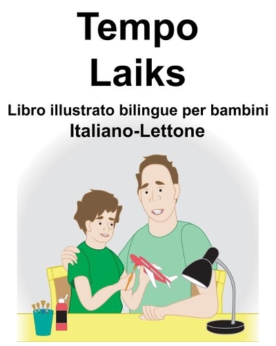 Italiano-Lettone Tempo/Laiks Libro illustrato bilingue per bambini
