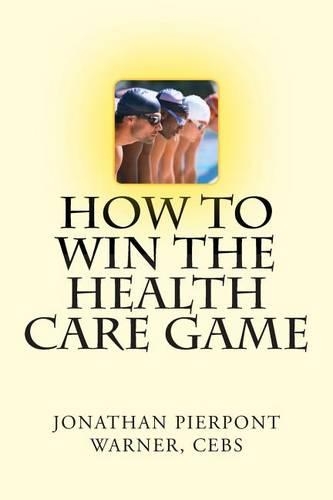 How To Win The Health Care Game