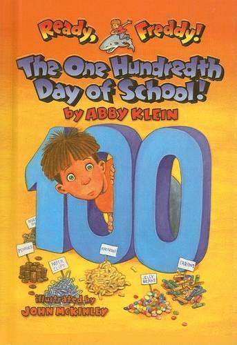 One Hundredth Day of School: (13 Ready, Freddy! (Prebound Numbered))