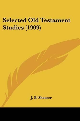 Selected Old Testament Studies (1909): (English)