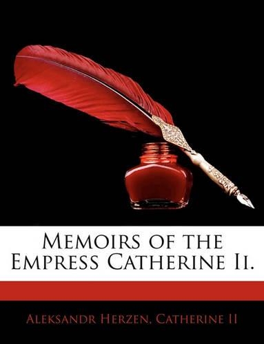 Memoirs of the Empress Catherine II.: (English)