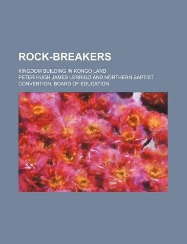 Rock-Breakers; Kingdom Building in Kongo Land