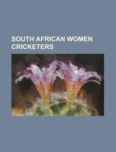 South African Women Cricketers: Lorna Ward, Daleen Terblanche, Johmari Logtenberg, Audrey Jackson, Sheila Nefdt, Jean McNaughton, Eileen Hurly(English)