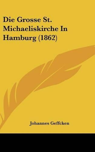 Die Grosse St. Michaeliskirche In Hamburg (1862)