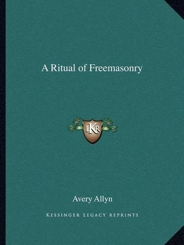 A Ritual of Freemasonry: (English)