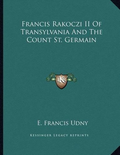 Francis Rakoczi II Of Transylvania And The Count St. Germain