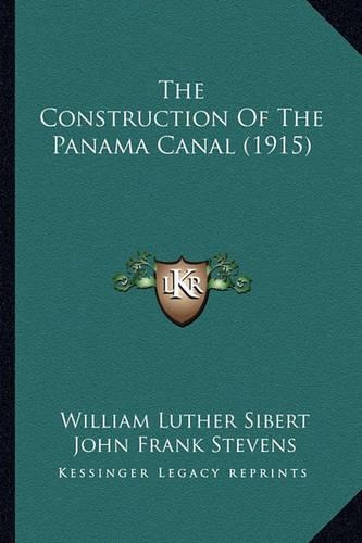 The Construction Of The Panama Canal (1915)