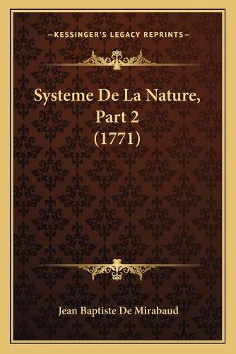 Systeme De La Nature, Part 2 (1771): (French)