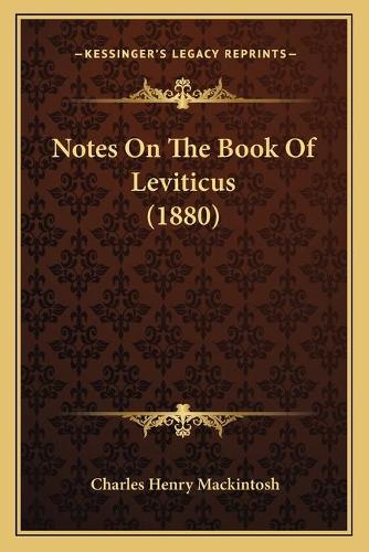 Notes On The Book Of Leviticus (1880)