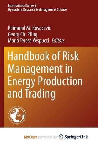 Handbook of Risk Management in Energy Production and Trading