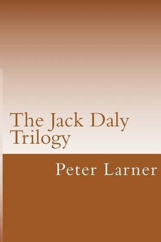 The Jack Daly Trilogy: (English)