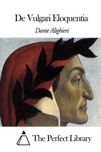 De Vulgari Eloquentia: (Latin)