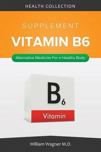 The Vitamin B6 Supplement