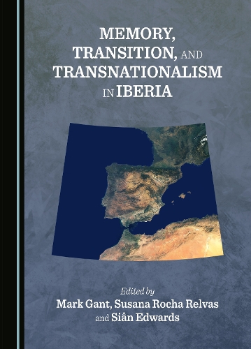 Memory, Transition, and Transnationalism in Iberia
