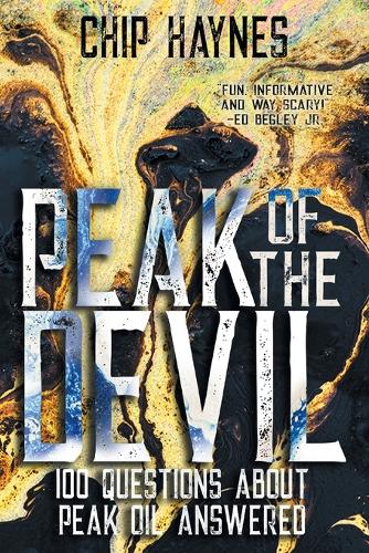 Peak of the Devil: 100 Questions About Peak Oil Answered