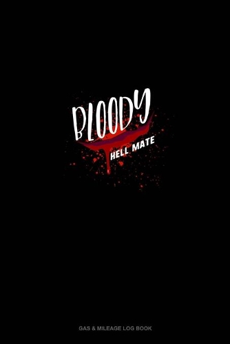 Bloody Hell Mate