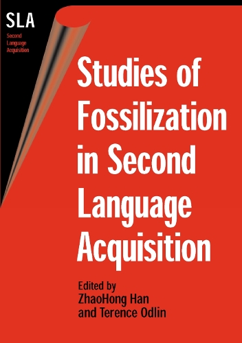 Studies of Fossilization in Second Language Acquisition: (14 Second Language Acquisition)