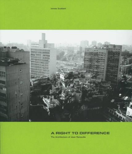 Right to Difference - The Architecture of Jean Renaudie