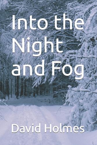 Into the Night and Fog