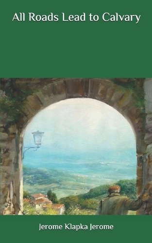 All Roads Lead to Calvary