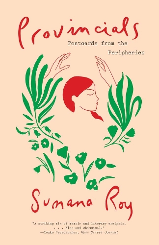 Provincials: Postcards from the Peripheries