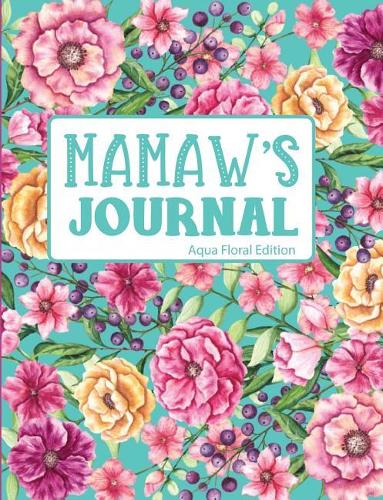 Mamaw's Journal: Aqua Floral Edition