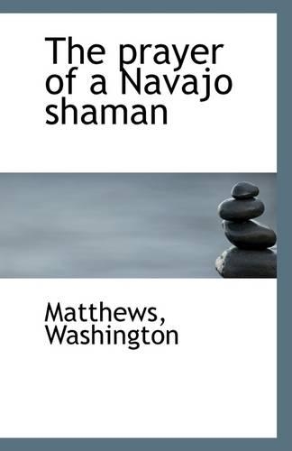 The prayer of a Navajo shaman
