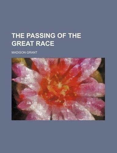 The Passing of the Great Race