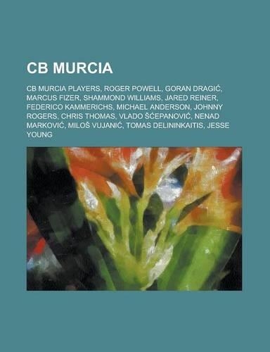 CB Murcia: CB Murcia Players, Roger Powell, Goran Dragi, Marcus Fizer, Shammond Williams, Jared Reiner, Federico Kammerichs, Mich(English)