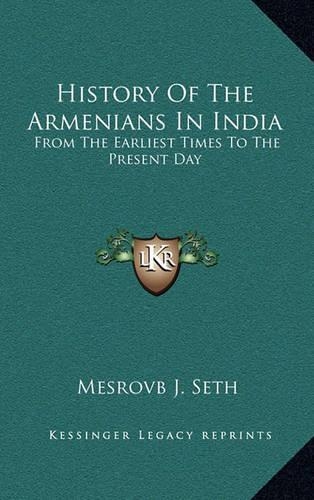 History Of The Armenians In India: From The Earliest Times To The Present Day(English)