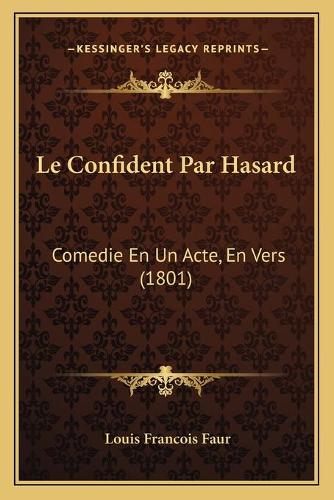 Le Confident Par Hasard