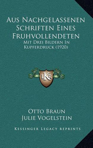 Aus Nachgelassenen Schriften Eines Fruhvollendeten