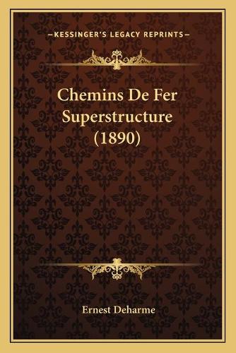 Chemins De Fer Superstructure (1890)