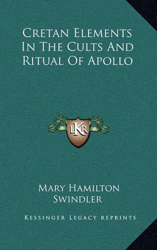 Cretan Elements in the Cults and Ritual of Apollo