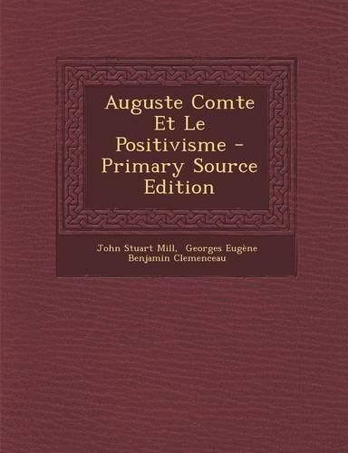 Auguste Comte Et Le Positivisme