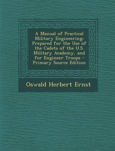 A Manual of Practical Military Engineering