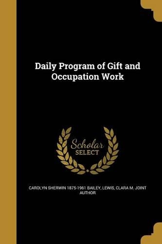 Daily Program of Gift and Occupation Work