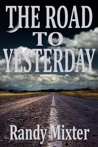 The Road To Yesterday: (English)