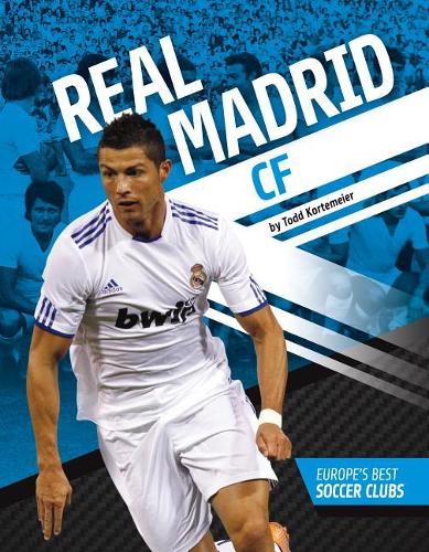 Real Madrid Cf: (Europe's Best Soccer Clubs)
